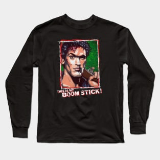 Ash from The Evil Dead BOOMSTICK version Long Sleeve T-Shirt